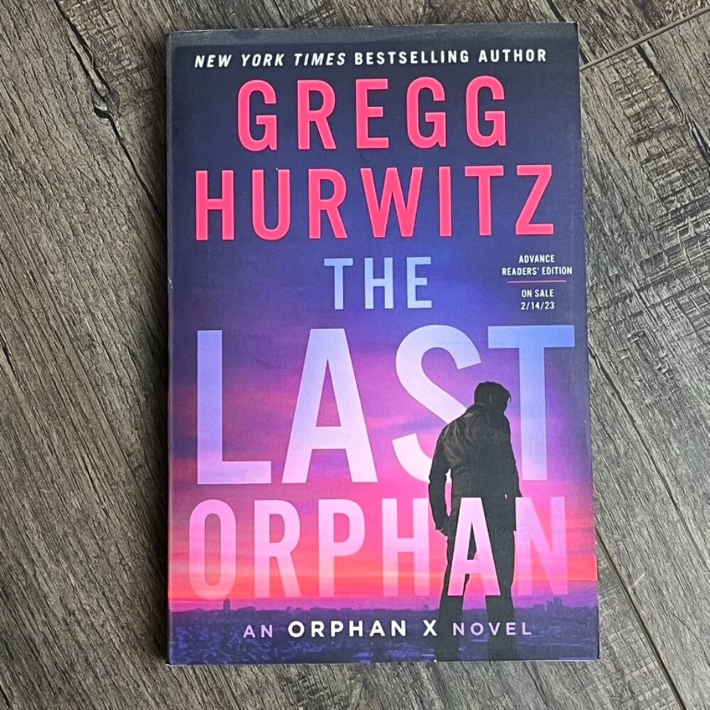The Last Orphan by Gregg Hurwitz ((ARC Uncorrected Proof))